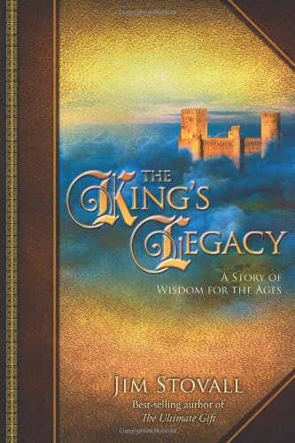 Stock image for The King's Legacy : A Story of Wisdom for the Ages for sale by Better World Books