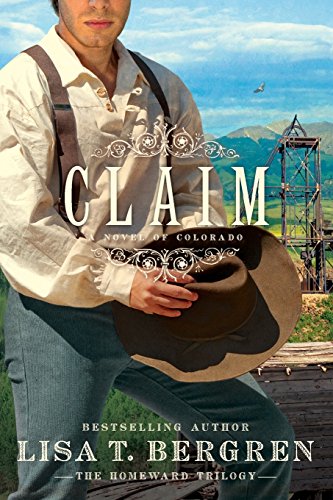 Stock image for Claim : A Novel of Colorado for sale by Better World Books