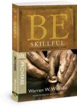 9781434767332: Be Skillful: God's Guidebook to Wise Living : OT Commentary Proverbs