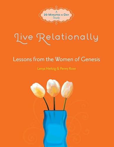 Beispielbild fr Live Relationally : Lessons from the Women of Genesis zum Verkauf von Better World Books