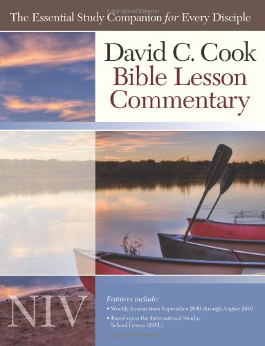 David C. Cook's NIV Bible Lesson Commentary 2009-10: The Essential Study Companion for Every Disciple (9781434767547) by Cook, David C