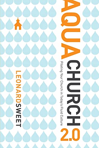 Beispielbild fr AquaChurch 2.0: Piloting Your Church in Today's Fluid Culture zum Verkauf von Wonder Book