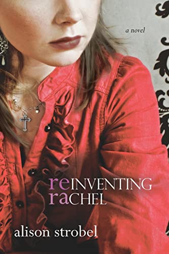 9781434767745: Reinventing Rachel: A Novel