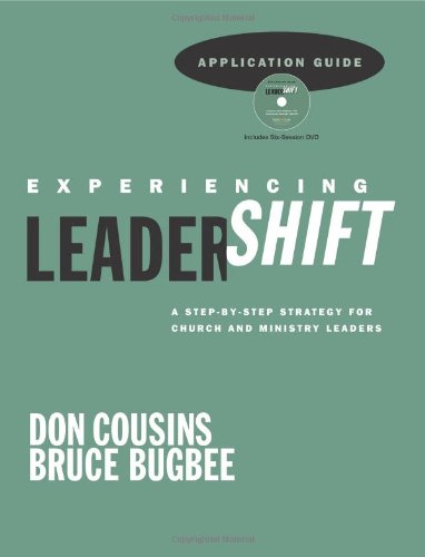 Imagen de archivo de Experiencing LeaderShift Application : A Step-by-Step Strategy for Church and Ministry Leaders a la venta por Better World Books