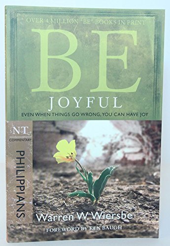 Beispielbild fr Be Joyful (Philippians): Even When Things Go Wrong, You Can Have Joy zum Verkauf von ThriftBooks-Atlanta