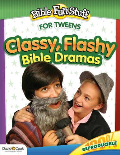 Stock image for Classy, Flashy Bible Dramas (Bible Fun Stuff For Tweens) for sale by Irish Booksellers