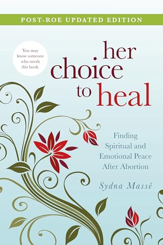 Beispielbild fr Her Choice to Heal: Finding Spiritual and Emotional Peace After Abortion [Paperback] Sydna Masse and Stephen Arterburn zum Verkauf von MI Re-Tale