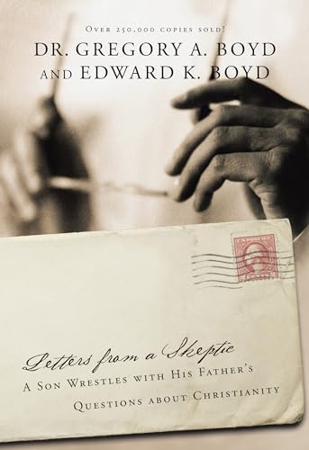 Beispielbild fr Letters from a Skeptic: A Son Wrestles with His Father's Questions about Christianity zum Verkauf von SecondSale