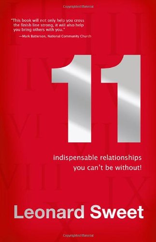 9781434799838: 11: Indispensable Relationships You Can't Be Without