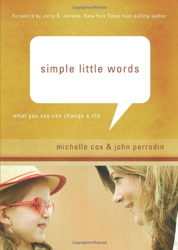 Beispielbild fr Simple Little Words : What You Say Can Change a Life zum Verkauf von Better World Books