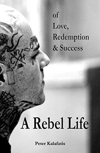 A Rebel Life (9781434805065) by Kalafatis, Peter