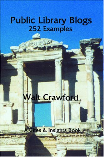 Public Library Blogs: 252 Examples (9781434805591) by Walt Crawford