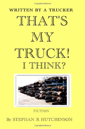 Stock image for That's My Truck! I Think? for sale by MyLibraryMarket