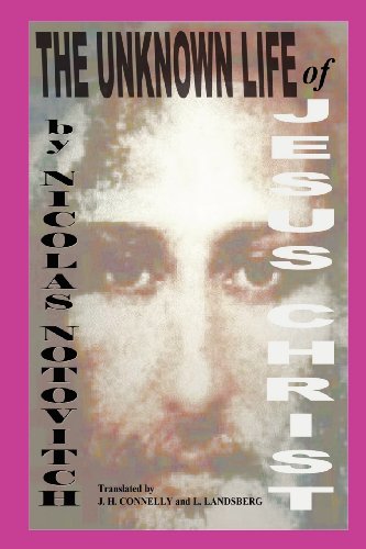 Stock image for The Unknown Life Of Jesus Christ: By The Discoverer Of The Manuscript for sale by Books From California