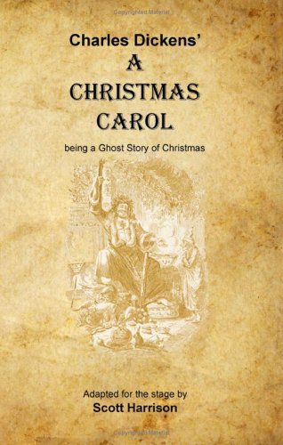 A Christmas Carol: Being A Ghost Story Of Christmas (9781434815842) by Dickens, Charles; Harrison, Scott