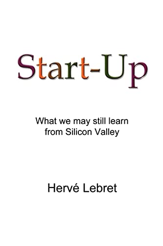 Imagen de archivo de Start-Up: What We May Still Learn From Silicon Valley a la venta por More Than Words