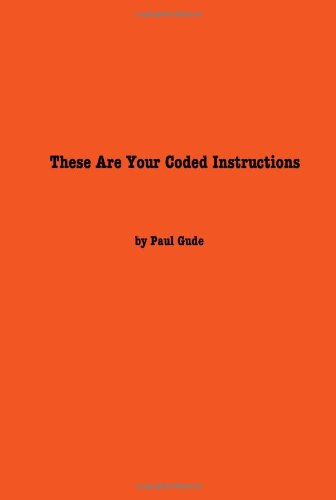 Stock image for These Are Your Coded Instructions: Poems By Paul Gude for sale by THE SAINT BOOKSTORE