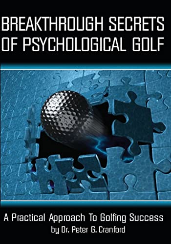 Beispielbild fr Breakthrough Secrets Of Psychological Golf: A Practical Approach To Golfing Success zum Verkauf von THE SAINT BOOKSTORE