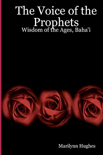 Beispielbild fr The Voice Of The Prophets: Wisdom Of The Ages, Bahai zum Verkauf von MusicMagpie