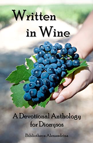 Stock image for Written In Wine: A Devotional Anthology For Dionysos for sale by Half Price Books Inc.