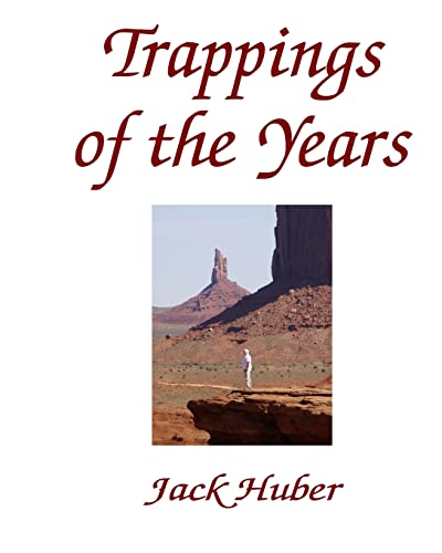 Trappings Of The Years (Paperback) - Jack Huber