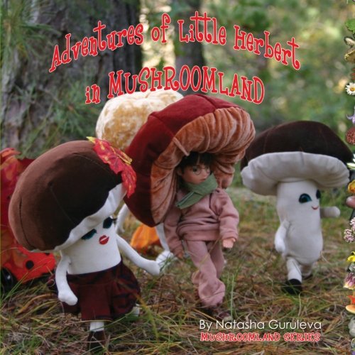 9781434843616: Adventures of Little Herbert in Mushroom Land (Mushroomland Series)