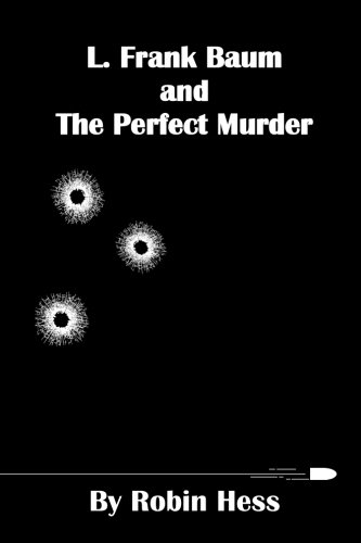 Beispielbild fr L. Frank Baum And The Perfect Murder zum Verkauf von ThriftBooks-Atlanta