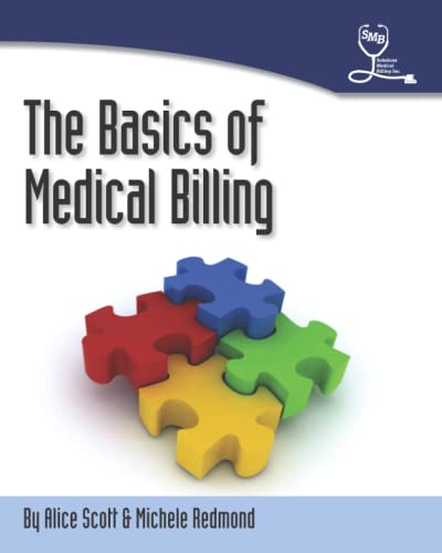 The Basics of Medical Billing - Scott, Alice/ Redmond, Michele