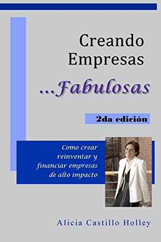 Imagen de archivo de Creando Empresas Fabulosas: Como Crear, Reinventar Y Financiar Empresas De Alto Impacto a la venta por THE SAINT BOOKSTORE