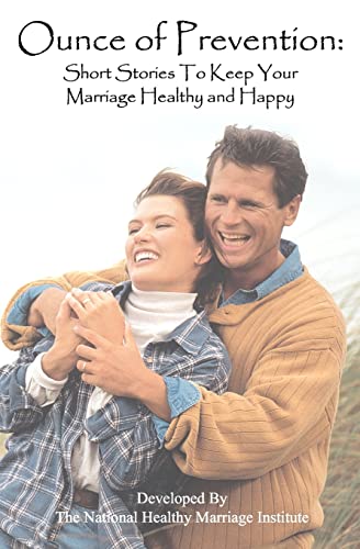 Stock image for Ounce Of Prevention:: Short Stories To Keep Your Marriage Healthy And Happy for sale by Lucky's Textbooks