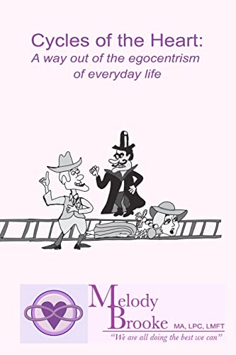 9781434895738: Cycles Of The Heart: A Way Out Of The Egocentrism Of Everyday Life