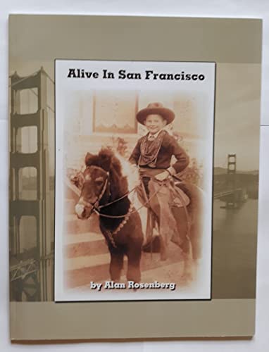 Alive in San Francisco (9781434902955) by Alan Rosenberg