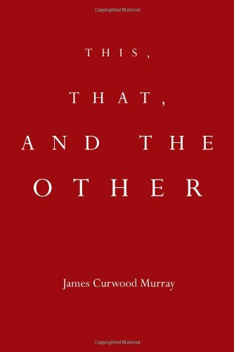 This, That, and the Other (9781434905956) by James Murray