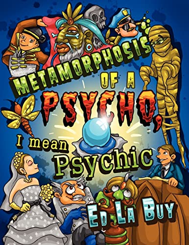 Imagen de archivo de Metamorphosis of a Psycho, I Mean Psychic a la venta por HPB Inc.