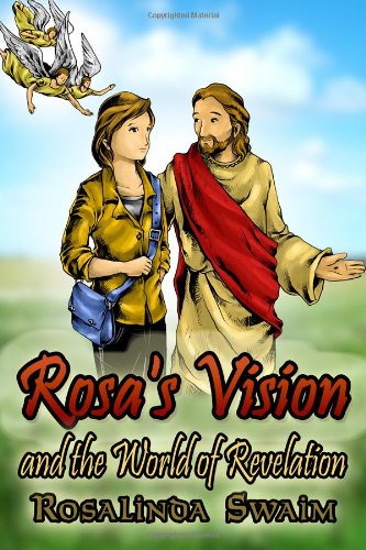 Rosa's Vision and the World of Revelation (9781434908933) by Rose