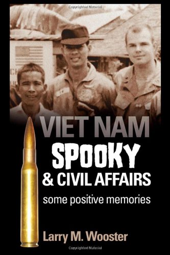 Imagen de archivo de VIETNAM: Spooky and Civil Affairs: Some Positive Memories a la venta por Lot O'Books