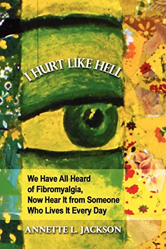 Beispielbild fr I Hurt Like Hell : We Have All Heard of Fibromyalgia, Now Hear It from Someone Who Lives It Every Day zum Verkauf von Better World Books