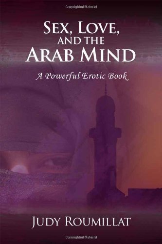 Stock image for Sex, Love, and the Arab Mind for sale by HPB-Ruby