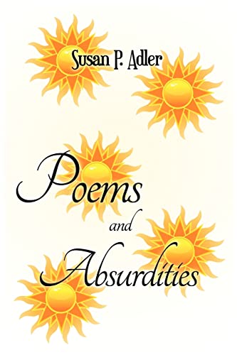 Poems and Absurdities (9781434931399) by Susan Adler