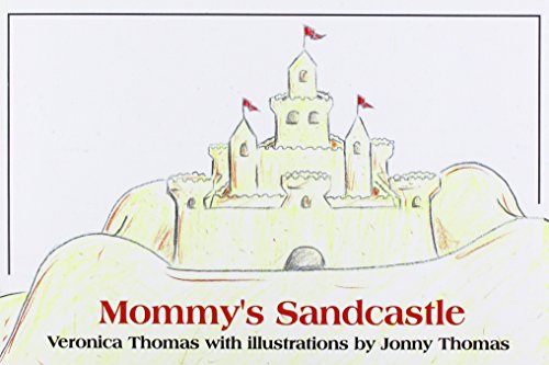Mommy's Sandcastle (9781434931528) by Veronica Thomas