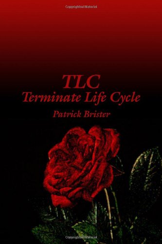 Beispielbild fr Tlc: Terminate Life Cycle zum Verkauf von Books From California