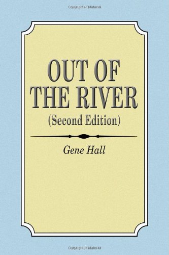 Out of the River (9781434964175) by Gene Hall