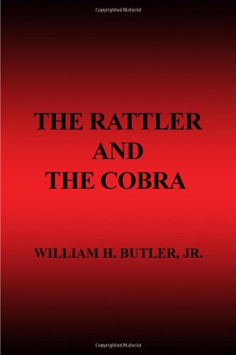 The Rattler and the Cobra (9781434964908) by William H.; Jr. Butler