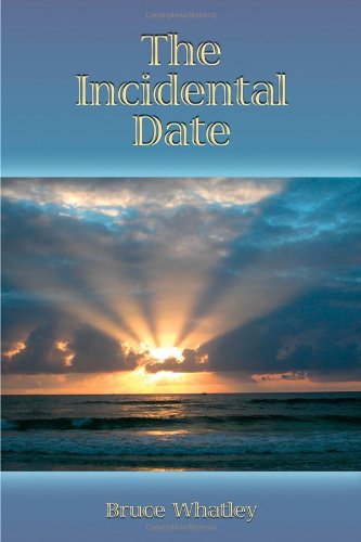 The Incidental Date (9781434966407) by Bruce Whatley