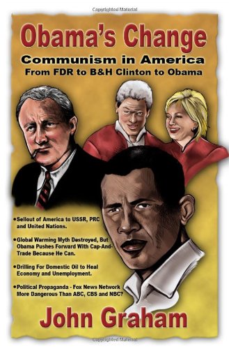 Obama's Change: Communism in America (9781434982995) by John Graham
