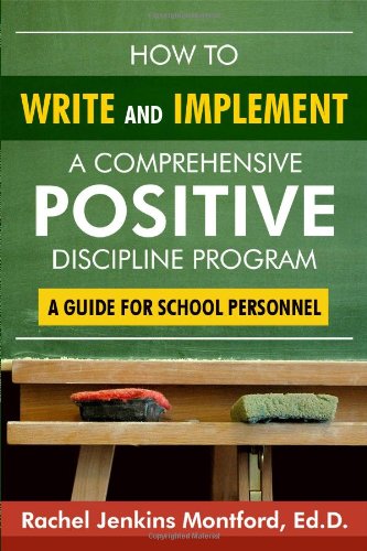 9781434987518: How To Write and Implement a Comprehensive Positive Discipline Program: A Guide for School Personnel