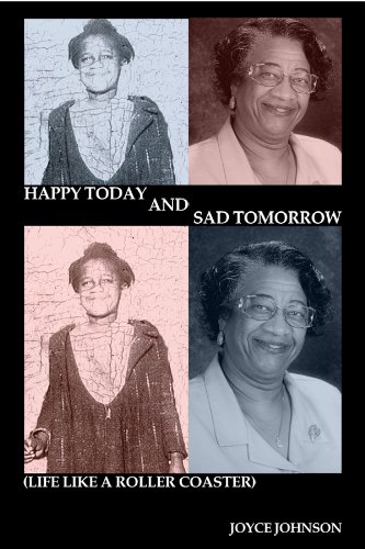 Happy Today and Sad Tomorrow (Life Like a Roller Coaster) (9781434992185) by Joyce Johnson