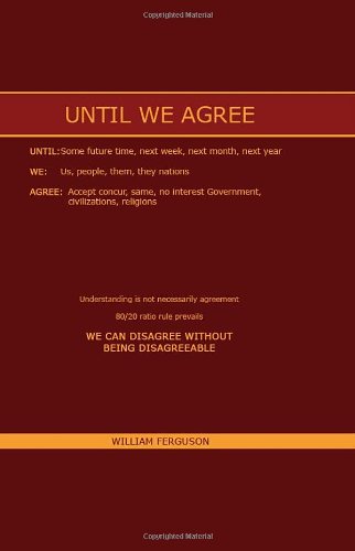 Until We Agree (9781434997432) by William M. Ferguson