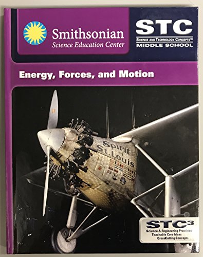 9781435014275: Smithsonian Science Education Center - STC Science and Technology (Middle School) Energy, Forces, and Motion