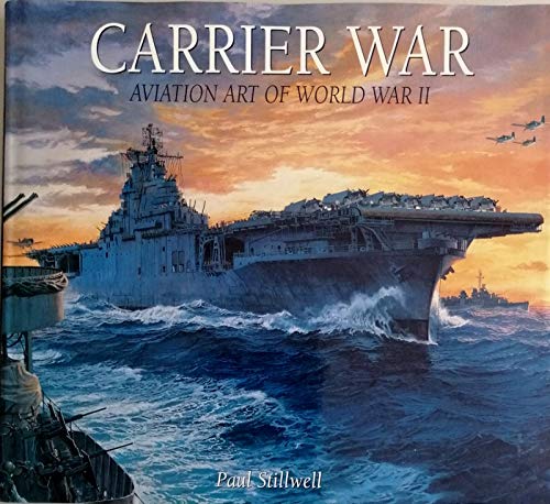Beispielbild fr Carrier War : Aviation Art of World War II zum Verkauf von Half Price Books Inc.